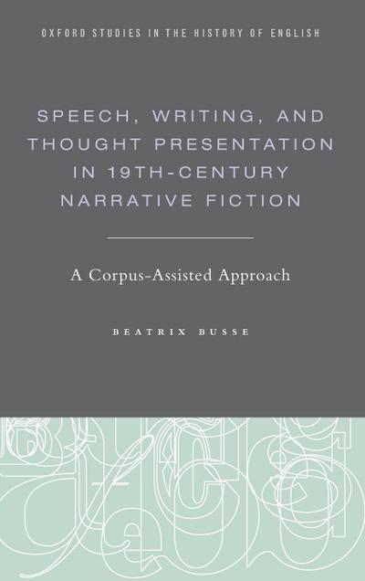 Speech, Writing, and Thought Presentation in 19th-Century Narrative Fiction
