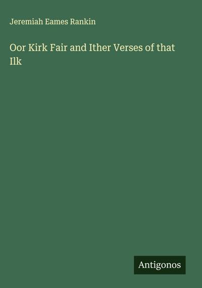 Oor Kirk Fair and Ither Verses of that Ilk