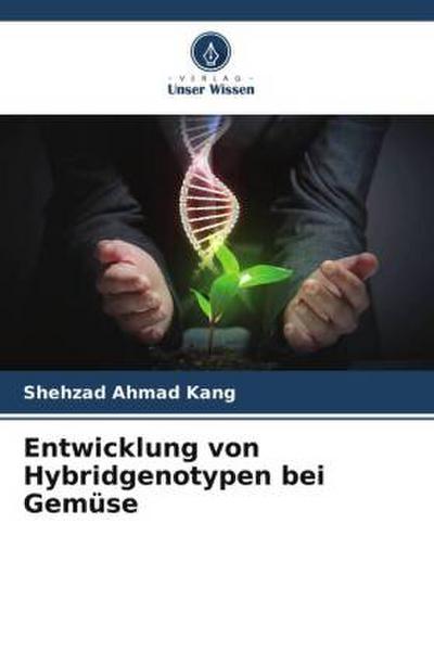 Entwicklung von Hybridgenotypen bei Gemüse