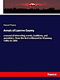 Annals of Luzerne County