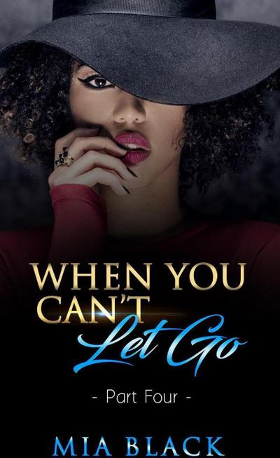 When You Can’t Let Go 4 (Damaged Love Series, #4)