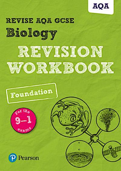 Pearson REVISE AQA GCSE Biology (Foundation) Revision Workbook - for 2026, 2027 exams