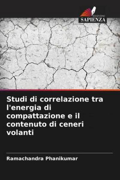 Studi di correlazione tra l’energia di compattazione e il contenuto di ceneri volanti