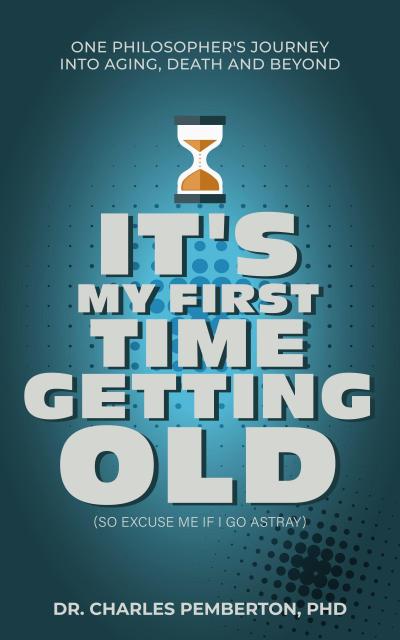It’s My First Time Getting Old (So Excuse Me If I Go Astray)