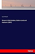 Reisen in Süd-Arabien, Mahra-Land und Hadramt (1897)