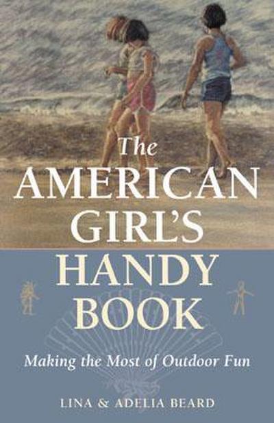 The American Girl’s Handy Book