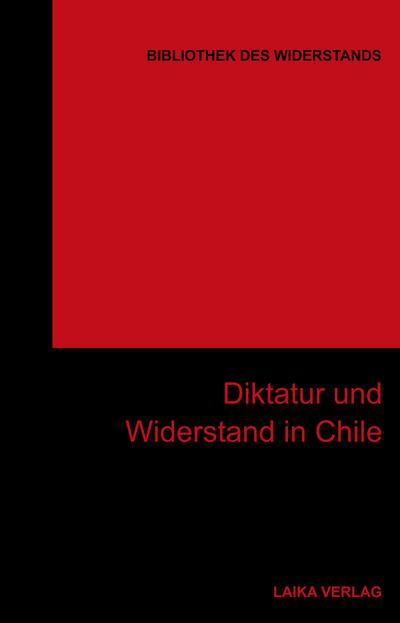 Diktatur und Widerstand in Chile