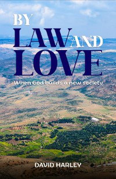 BY LAW AND LOVE