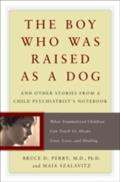 Boy Who Was Raised as a Dog - Bruce Perry
