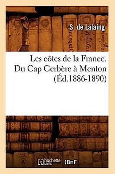 Les Côtes de la France. Du Cap Cerbère À Menton (Éd.1886-1890)