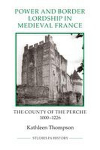 Power and Border Lordship in Medieval France