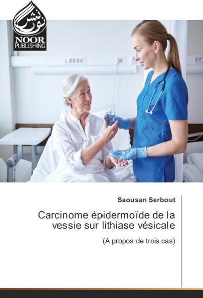Carcinome épidermoïde de la vessie sur lithiase vésicale