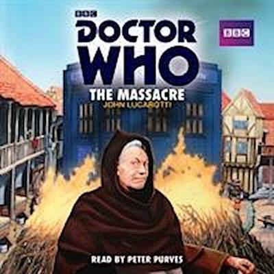 Doctor Who: The Massacre: A 1st Doctor Novelisation