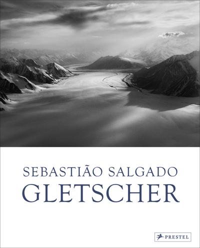 Sebastião Salgado: Gletscher