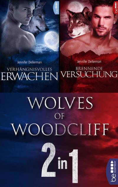 Wolves of Woodcliff: Verhängnisvolles Erwachen / Brennende Versuchung