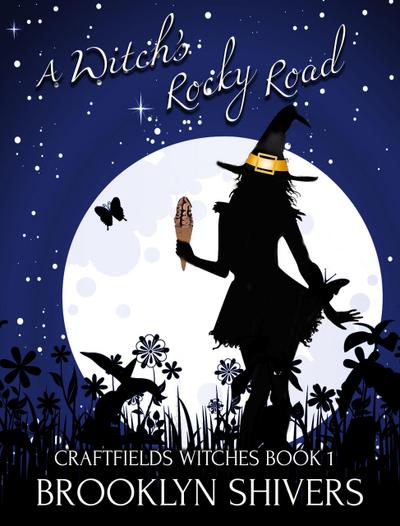 A Witch’s Rocky Road (The Craftsfield Witches, #1)