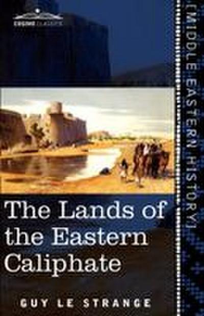 The Lands of the Eastern Caliphate