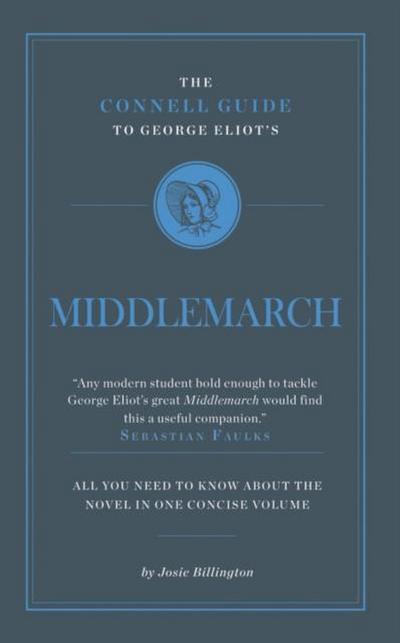 The Connell Guide To George Eliot’s Middlemarch
