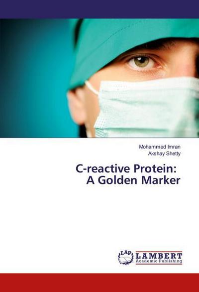 C-reactive Protein: A Golden Marker