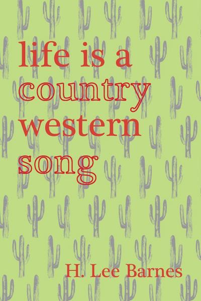 Life Is a Country Western Song