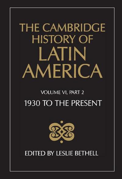 The Cambridge History of Latin America Vol 6