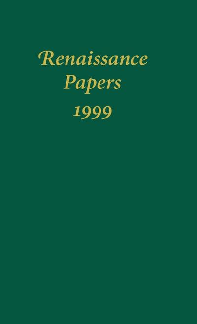 Renaissance Papers 1999 (1999)