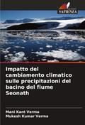 Impatto del cambiamento climatico sulle precipitazioni del bacino del fiume Seonath