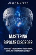 Mastering Bipolar Disorder