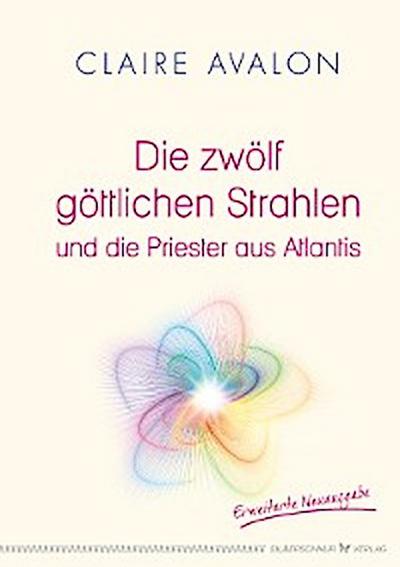 Die zwölf göttlichen Strahlen und die Priester aus Atlantis