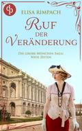 Ruf der Veränderung | Die historische Familiensaga im 20. Jahrhundert
