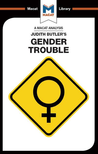 An Analysis of Judith Butler’s Gender Trouble