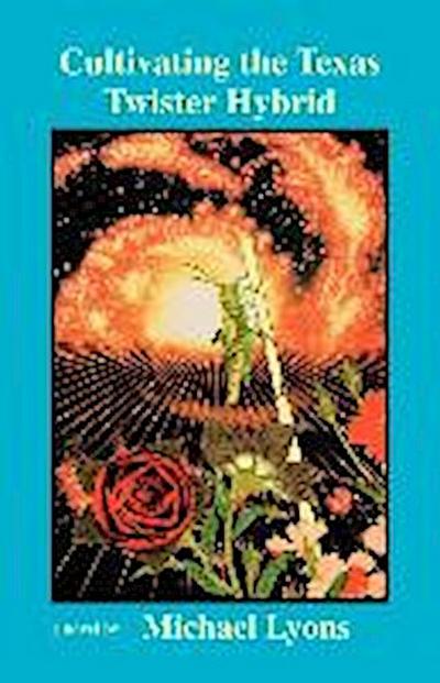 Cultivating the Texas Twister Hybrid