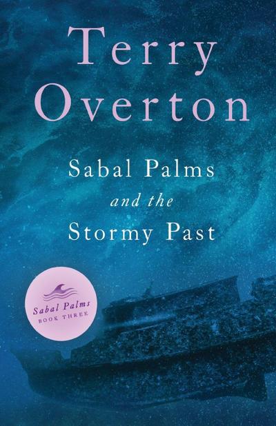 Sabal Palms and the Stormy Past