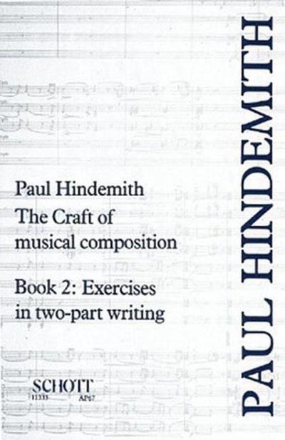The Craft of Musical Composition, Book 2: Exercises in Two-Part Writing