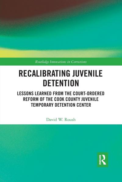Recalibrating Juvenile Detention