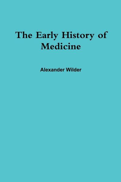The Early History of Medicine