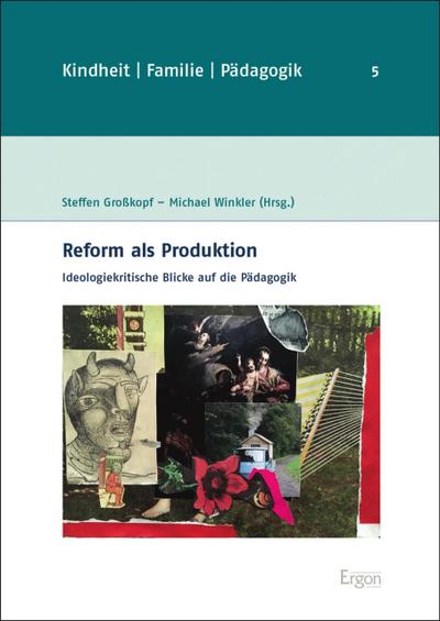 Reform als Produktion