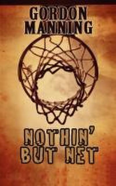 Nothin’ But Net