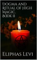Dogma and Ritual of High Magic. Book II