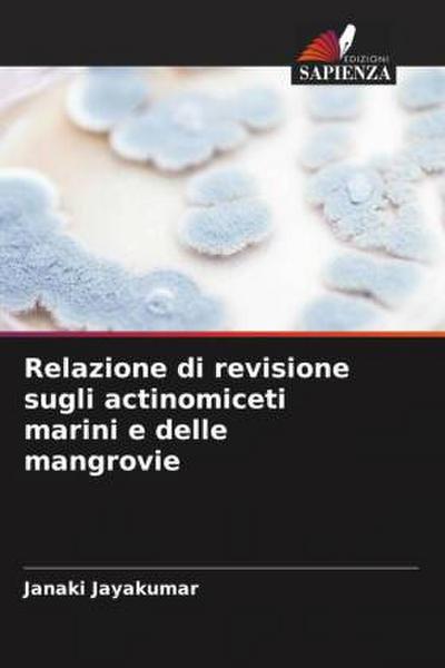 Relazione di revisione sugli actinomiceti marini e delle mangrovie
