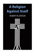 A Religion against Itself