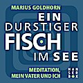 Ein durstiger Fisch im See