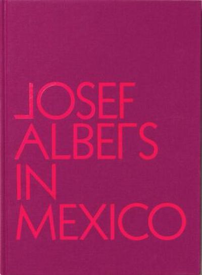Josef Albers in Mexico