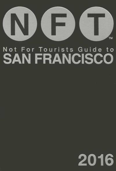 Not for Tourists Guide to San Francisco