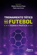Treinamento tático no futebol: teoria e prática