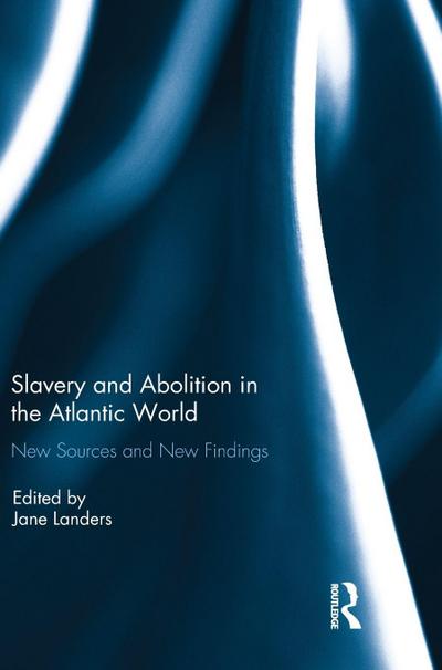 Slavery and Abolition in the Atlantic World