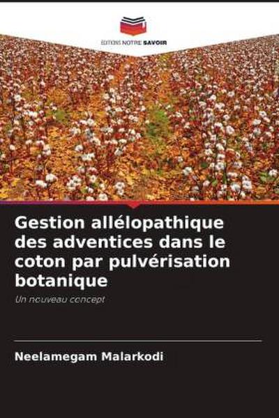 Gestion allélopathique des adventices dans le coton par pulvérisation botanique