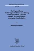 Die Organstellung, Anstellungsverhältnisse und Haftung der Mitglieder des Vorstands und der Geschäftsführung abhängiger Gesellschaften.