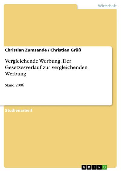 Vergleichende Werbung. Der Gesetzesverlauf zur vergleichenden Werbung