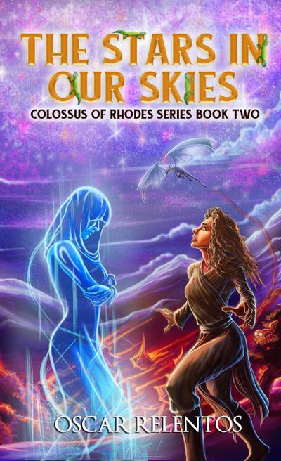 The Stars in Our Skies (Colossus of Rhodes Series, #2)